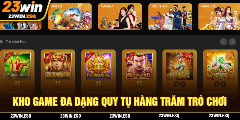 Hệ thống trò chơi đa dạng quy tụ nhiều thương hiệu nổi tiếng
