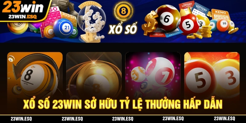 Xổ số 23WIN mang đến đầy đủ hình thức xổ số, lô đề cùng tỷ lệ thưởng hấp dẫn
